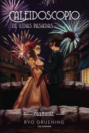 Portada de Caleidoscopio de vidas pasadas: Carnaval