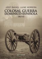 Portada de Colosal guerra dominico-española 1863-65 (Ebook)