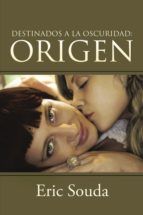 Portada de Destinados a la oscuridad: Origen (Ebook)