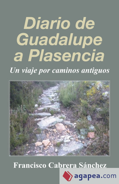 Diario de Guadalupe a Plasencia: Un viaje por caminos antiguos