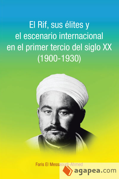 EL RIF, SUS ÉLITES Y EL ESCENARIO INTERNACIONAL EN EL PRIMER TERCIO DEL SIGLO XX (1900-1930)