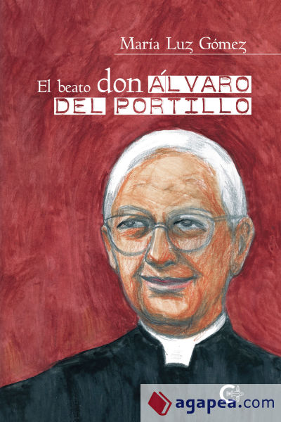 El beato don Álvaro del Portillo