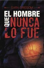 Portada de El hombre que nunca lo fue (Ebook)