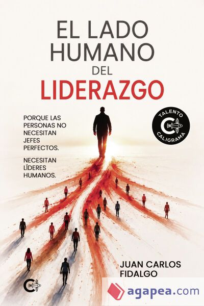 El lado humano del liderazgo El lado humano del liderazgo