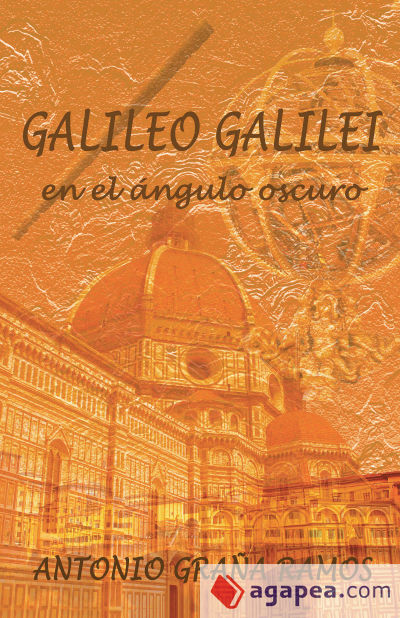 GALILEO GALILEI EN EL ÁNGULO OSCURO