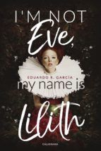 Portada de I?m not Eve, my name is Lilith (Ebook)