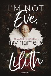 Portada de I´m not Eve, my name is Lilith