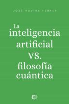 Portada de La inteligencia artificial vs. filosofía cuántica (Ebook)