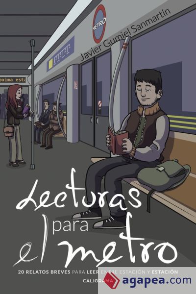 Lecturas para el metro. 20 relatos breves para leer entre estación y estación