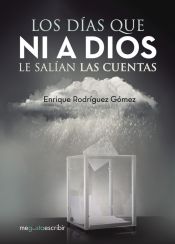 Portada de Los días que ni a Dios le salían las cuentas