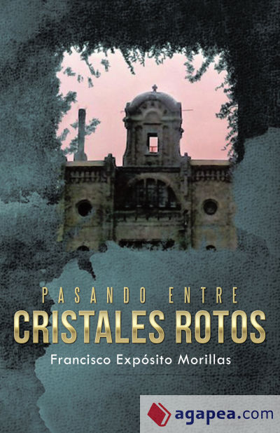 Pasando entre cristales rotos