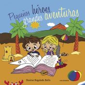 Portada de Pequeños héroes, grandes aventuras