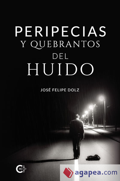 Peripecias y quebrantos del huido