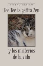 Portada de Tee Tee la gatita Zen y los misterios de la vida (Ebook)