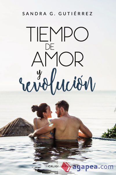 Tiempo de amor y revolución