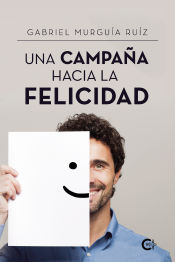 Portada de Una campaña hacia la felicidad