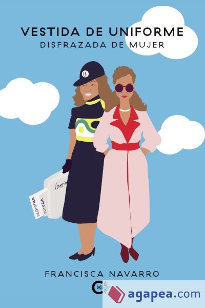 Vestida de uniforme, disfrazada de mujer