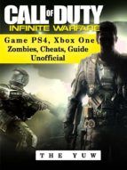 Portada de Call of Duty Infinite Warfare Game Ps4, Xbox One Zombies, Cheats, Guide Unofficial (Ebook)