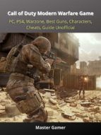 Portada de Call of Duty Modern Warfare Game, PC, PS4, Warzone, Best Guns, Characters, Cheats, Guide Unofficial (Ebook)