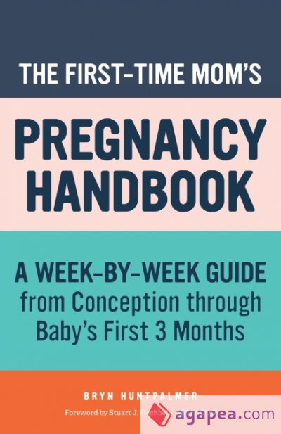 The First-Time Mom&acirc;s Pregnancy Handbook