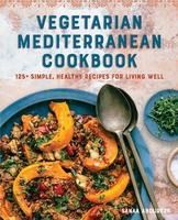 Portada de Vegetarian Mediterranean Cookbook: 125+ Simple, Healthy Recipes for Living Well