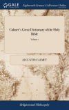 Calmet&acirc;s Great Dictionary of the Holy Bible