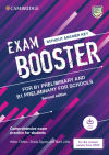 Cambridge Exam Boosters for the Revised 2020 Exam Second edition. Preliminary and Preliminary for Schools Exam Booster without Answither Key with Audio.