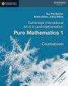 Cambridge International AS and A Level Mathematics: Pure Mathematics 1 Coursebook