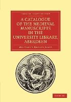 Portada de A Catalogue of the Medieval Manuscripts in the University Library, Aberdeen