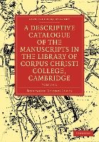 Portada de A Descriptive Catalogue of the Manuscripts in the Library of Corpus Christi College, Cambridge