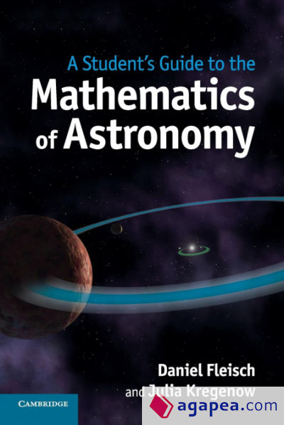 A Studentâ€™s Guide to the Mathematics of Astronomy