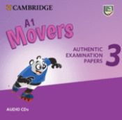 Portada de A1 Movers 3 Audio CDs: Authentic Examination Papers