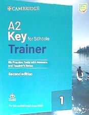 Portada de A2 Key for Schools Trainer 1 for the revised exam from 2020 Second edition. Six Practice Tests with Answers and Teacher's Notes with Downloadable Audio
