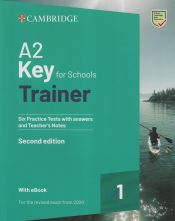 Portada de A2 Key for Schools Trainer 1 for the revised exam from 2020 Second edition Six Practice Tests with Answers and Teacher’s Notes with Resources Download with eBook