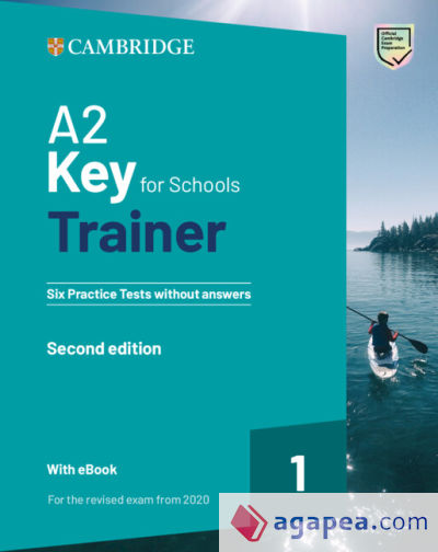 A2 Key for Schools Trainer 1 for the revised exam from 2020 Second edition Six Practice Tests without Answers with Audio Download with eBook