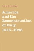 Portada de America and the Reconstruction of Italy, 1945 1948