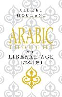 Portada de Arabic Thought in the Liberal Age 1798-1939