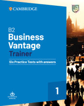 Portada de B2 Business Vantage Trainer. Six Practice Tests with Answers and Resources Download