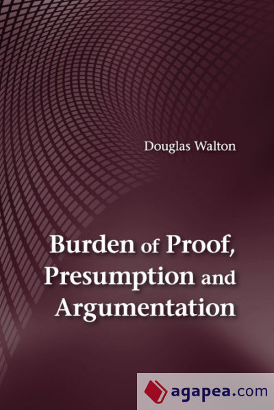 Burden of Proof, Presumption and Argumentation