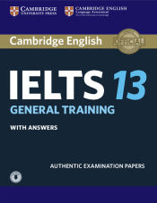 Portada de Cambridge IELTS 13. General Training . Student's Book with answers with Audio