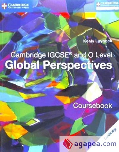 Cambridge IGCSEÂ® and O Level Global Perspectives Coursebook