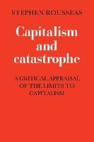 Portada de Capitalism and Catastrophe