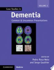 Portada de Case Studies in Dementia: Volume 2: Common and Uncommon Presentations