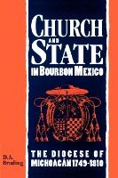 Portada de Church and State in Bourbon Mexico