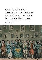 Portada de Comic Acting and Portraiture in Late-Georgian and Regency England