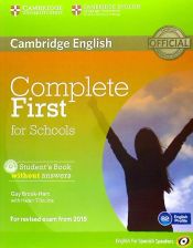 Portada de Complete First for Schools for Spanish Speakers Student's Book without Answers with CD-ROM