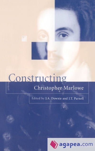 Constructing Christopher Marlowe