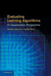 Portada de Evaluating Learning Algorithms. A Classification Perspective