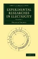 Portada de Experimental Researches in Electricity - Volume 1