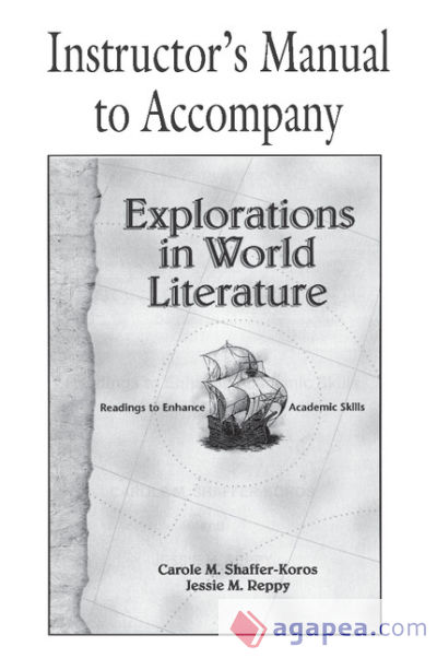 Explorations in World Literature Instructorâ€™s Manual